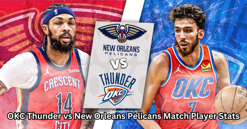Oklahoma City Thunder vs. New Orleans Pelicans: A Detailed Match Analysis