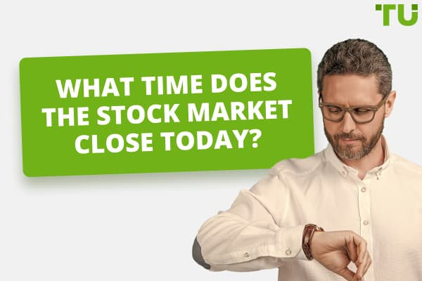 What Time Does the Stock Market Close Today?