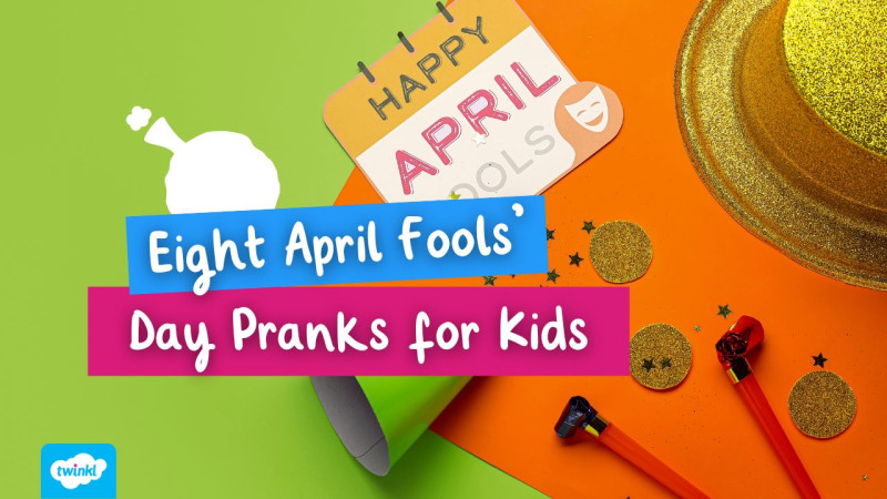 April Fools Pranks: Tips and Tricks for 2026