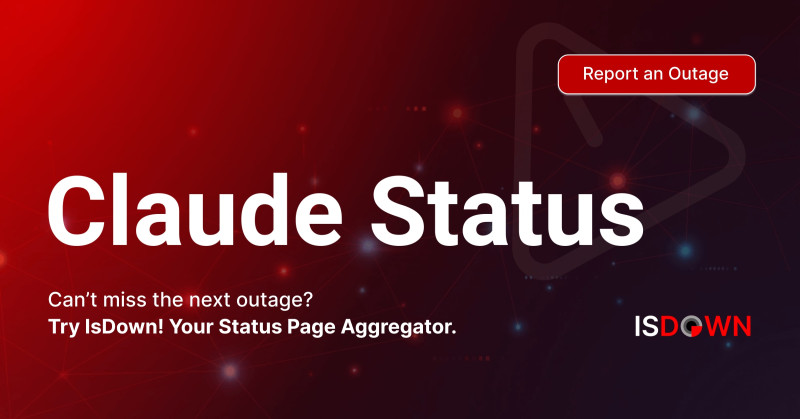 Is Claude Down? Real-Time Status and User Impact