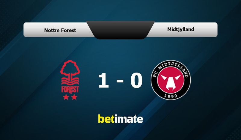 Nottm Forest vs Midtjylland: A Clash of Titans in the Europa League