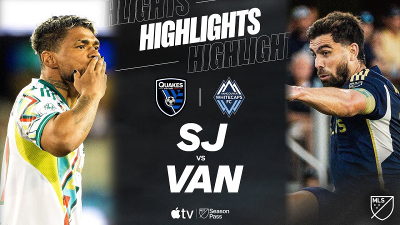 San Jose Earthquakes vs Vancouver Whitecaps: A Clash of Titans in MLS