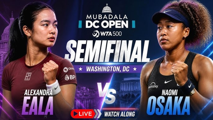 Eala vs. Osaka: High-stakes Tennis Drama at the 2026 Washington Open