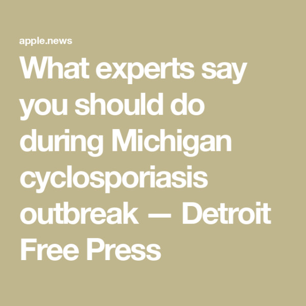 Michigan Cyclosporiasis Outbreak: A Public Health Emergency