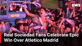 Real Sociedad Stuns in Final Moments of Epic Match