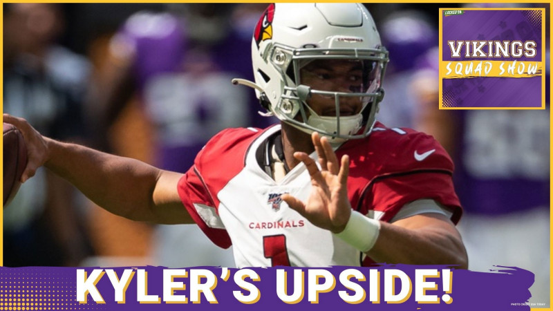 Kyler Murray's Recent Move to the Minnesota Vikings