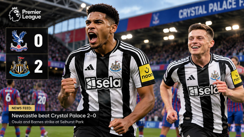 Newcastle United beats Crystal Palace 2-0 at Selhurst Park, moves to seventh