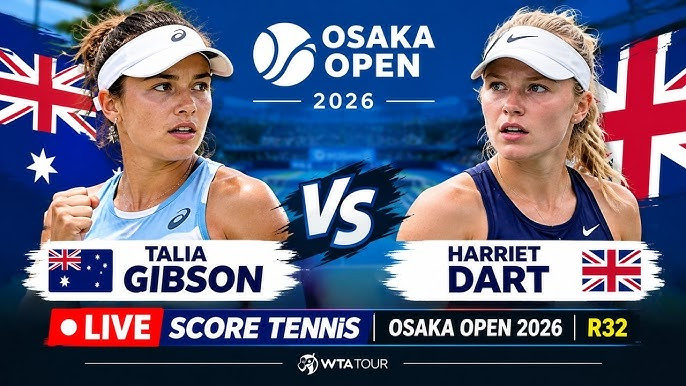 Talia Gibson to Meet Harriet Dart in Osaka WTA Singles Quarterfinal